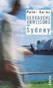 book cover of Gebrauchsanweisung für Sydney by Peter Carey