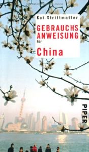 book cover of Gebrauchsanweisung für China by Kai Strittmatter