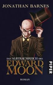book cover of Das Albtraumreich des Edward Moon by Jonathan Barnes