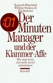 book cover of Der Minuten - Manager und der Klammer-Affe: Wie man lernt, sich nicht zuviel aufzuhalsen by Kenneth Blanchard
