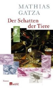 book cover of Der Schatten der Tiere by Mathias Gatza