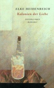 book cover of Kolonien der Liebe : Erzählungen by Elke Heidenreich