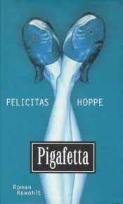 book cover of Pigafetta by Felicitas Hoppe