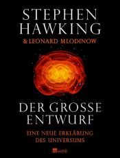 book cover of Der große Entwurf : eine neue Erklärung des Universums by Leonard Mlodinow|Stephen Hawking