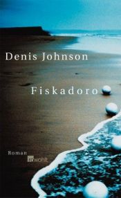 book cover of Fiskadoro by Denis Johnson