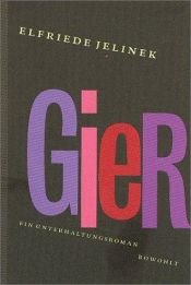 book cover of Gier: Ein Unterhaltungsroman by Elfriede Jelinek