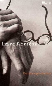 book cover of Detektivgeschichte by Imre Kertész