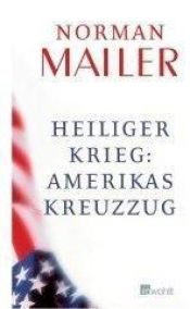 book cover of Heiliger Krieg: Amerikas Kreuzzug by Norman Mailer