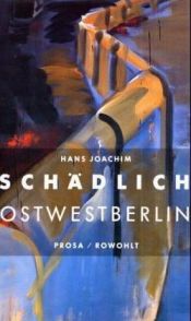 book cover of Ostwestberlin by Hans Joachim Schädlich