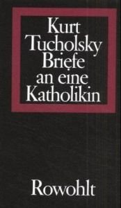 book cover of Briefe an eine Katholikin 1929-1931 by Kurt Tucholsky