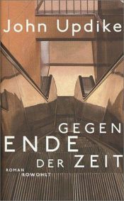 book cover of Gegen Ende der Zeit by John Updike