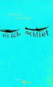 book cover of Als ich schlief by Norbert Zähringer