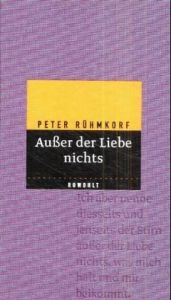 book cover of Ausser der Liebe nichts : Liebesgedichte by Peter Rühmkorf