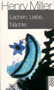 book cover of Lachen, Liebe, Nächte: Sechs Erzählungen by Henry Miller