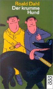 book cover of Der krumme Hund (Claud's Dog) by Roald Dahl