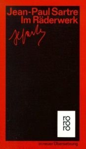book cover of Im Räderwerk by Jean-Paul Sartre