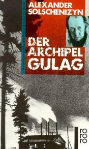 book cover of Der Archipel Gulag by Alexander Issajewitsch Solschenizyn