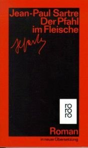 book cover of Der Pfahl im Fleische by Jean-Paul Sartre