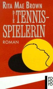 book cover of Die Tennisspieleri by Rita Mae Brown