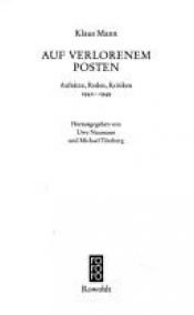 book cover of Auf verlorenem Posten: Aufsätze, Reden, Kritiken 1942-1949 by Klaus Mann
