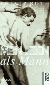 book cover of Mein Leben als Mann by Philip Roth