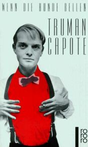 book cover of Wenn die Hunde bellen: Stories und Porträt by Truman Capote