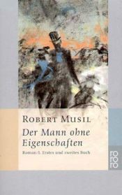 book cover of Der Mann ohne Eigenschaften: Der Mann ohne Eigenschaften 1: Erstes und zweites Buch: I by Robert Musil
