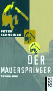 book cover of Der Mauerspringer by Peter Schneider