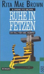 book cover of Ruhe in Fetzen by Rita Mae Brown