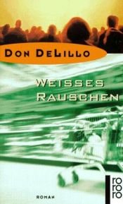 book cover of Weißes Rauschen by Don DeLillo