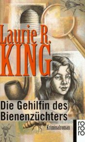 book cover of Die Gehilfin des Bienenzüchters. Kriminalroman. by Laurie R. King
