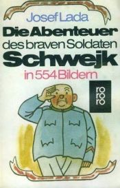 book cover of Die Abenteuer des braven Soldaten Schwejk in Bildern : nach d. Roman von Jaroslav Hašek by Jaroslav Hašek