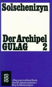 book cover of Der Archipel GULAG II by Alexander Issajewitsch Solschenizyn