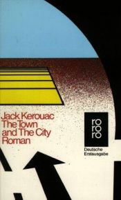 book cover of The town and the city by Jack Kerouac