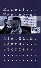 book cover of Die Nick Adams Stories by Ernest Hemingway