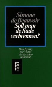 book cover of Soll man de Sade verbrennen?: Drei Essays zur Moral des Existentialismus by Simone de Beauvoir
