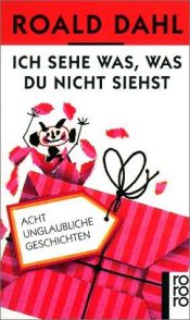 book cover of Ich sehe was, was du nicht siehst by Roald Dahl