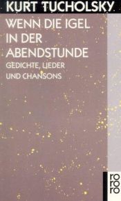 book cover of Wenn die Igel in der Abendstunde by Kurt Tucholsky