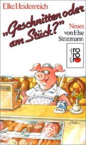 book cover of Geschnitten oder am Stück? by Elke Heidenreich
