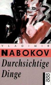 book cover of Durchsichtige Dinge by Vladimir Nabokov