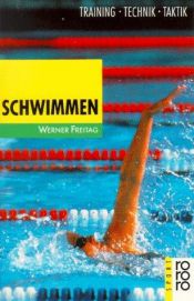 book cover of Schwimmen. Training, Technik, Taktik. by Werner Freitag