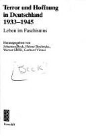 book cover of Terror und Hoffnung in Deutschland 1933-1945 : Leben im Faschismus by Johannes Beck