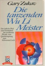 book cover of Die tanzenden Wu-li-Meister by Gary Zukav