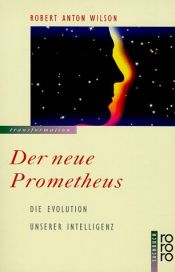 book cover of Der neue Prometheus by Robert Anton Wilson