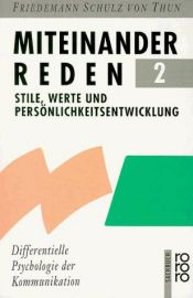 book cover of Miteinander reden 2: Stile, Werte und Persönlichkeitsentwicklung; Differentielle Psychologie der Kommunikation by Friedemann Schulz von Thun