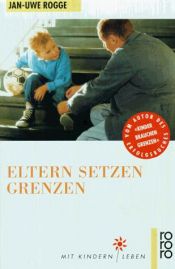 book cover of Eltern setzen Grenzen by Jan-Uwe Rogge