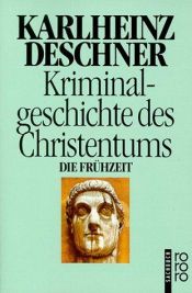 book cover of Historia criminal del cristianismo by Karlheinz Deschner