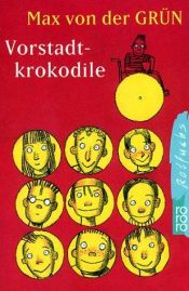 book cover of Vorstadtkrokodile. Eine Geschichte vom Aufpassen by Max von der Grün
