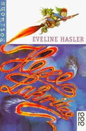 book cover of Die Hexe Lakritze: Alle Geschichten in einem Band by Eveline Hasler