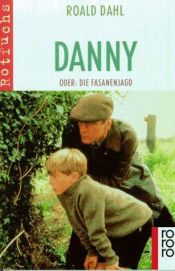 book cover of Danny oder Die Fasanenjagd by Roald Dahl
